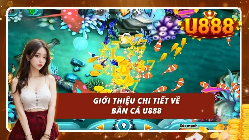 Giới thiệu bắn cá U888