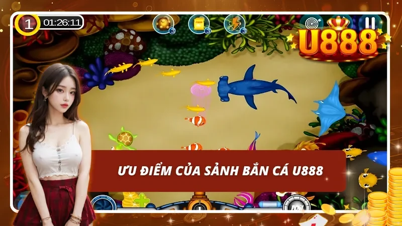 Ưu điểm của bắn cá U888