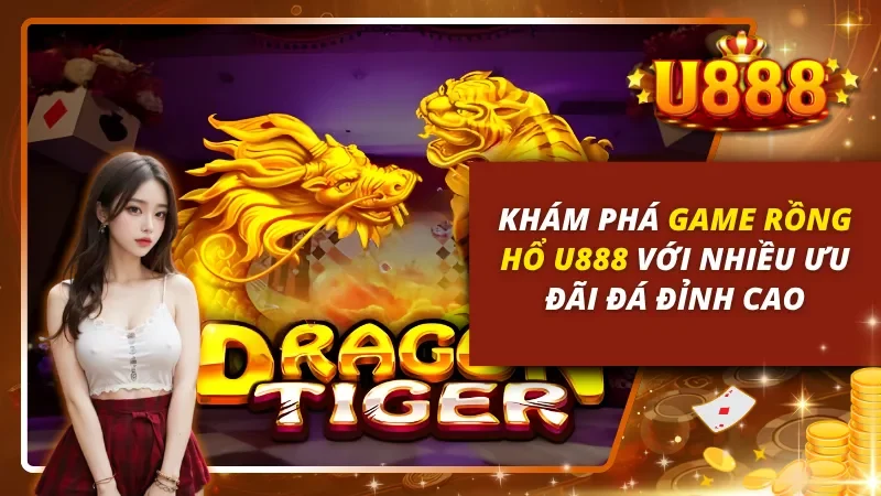Rồng Hổ U888